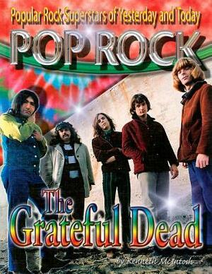 The Grateful Dead by Kenneth McIntosh