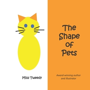 The Shape of Pets by Tweedy