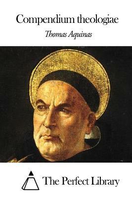 Compendium Theologiae by St. Thomas Aquinas