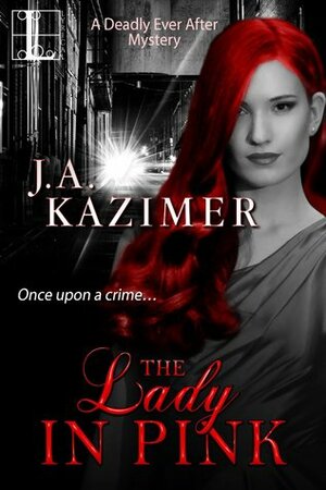 The Lady in Pink by J.A. Kazimer