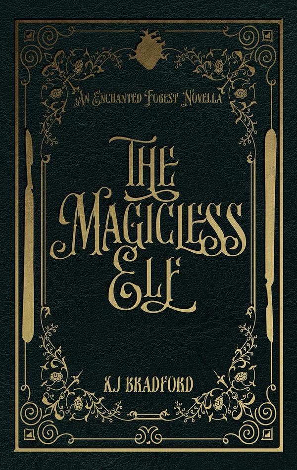 The Magicless Elf by KJ Bradford | The StoryGraph