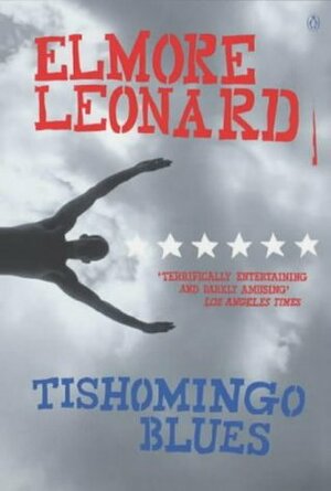 Tishomingo Blues. Elmore Leonard by Elmore Leonard