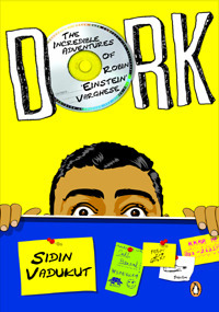 Dork: The Incredible Adventures of Robin 'Einstein' Varghese by Sidin Vadukut