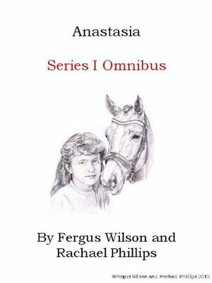 Anastasia Series I Omnibus by Rachael Phillips, Fergus Wilson