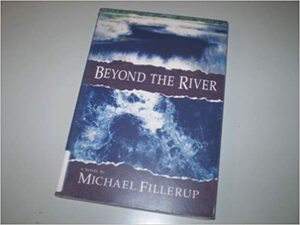 Beyond the River by Michael Fillerup