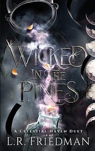 Wicked in the Pines by L.R. Friedman