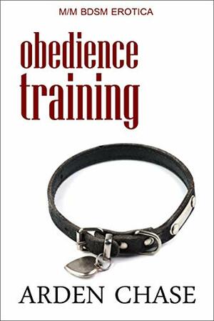 Obedience Training by Arden Chase