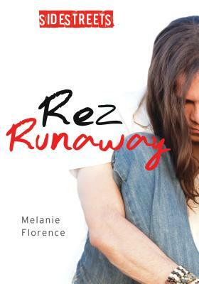 Rez Runaway by Melanie Florence