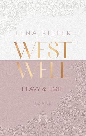 Westwell - Heavy and Light by Lena Kiefer