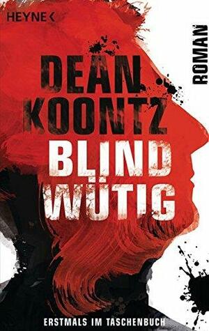 Blindwütig by Dean Koontz