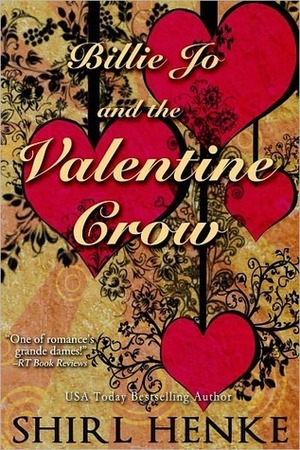 Billie Jo and the Valentine Crow by Shirl Henke
