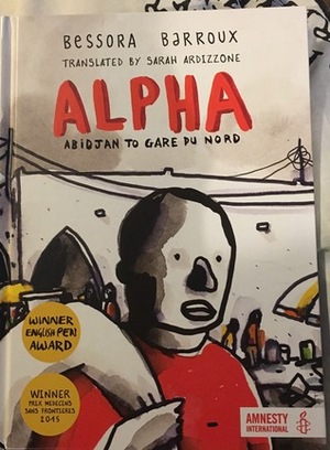 Alpha: Abidjan to Gare du Nord by Sarah Ardizzone, Bessora, Barroux