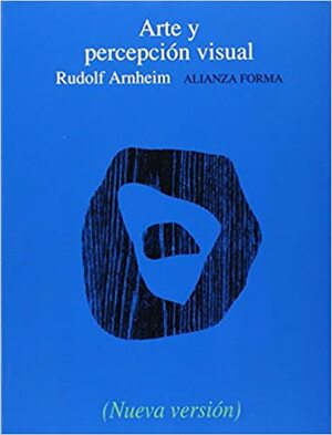 Arte y percepción visual by Rudolf Arnheim