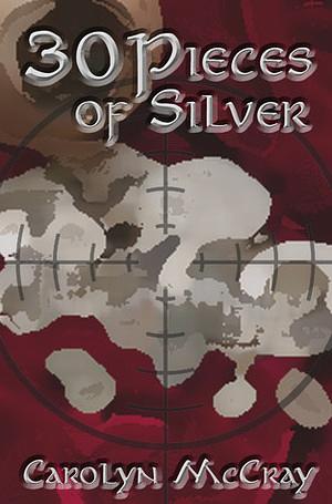 30 Pieces of Silver by Carolyn McCray