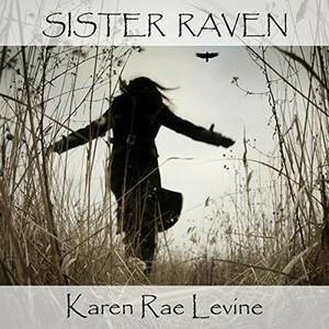Sister Raven by Karen Rae Levine
