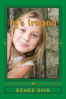 Aj's Ireland: A Christmas Comedy by Renee Riva