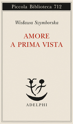 Amore a prima vista by Wisława Szymborska, Pietro Marchesani