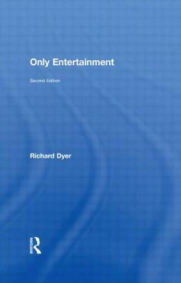 Only Entertainment by Richard Dyer