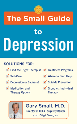 The Small Guide to Depression by Gigi Vorgan, Gary Small