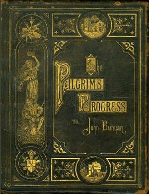 The Pilgrim's Progress by John Bunyan