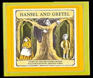 Hansel and Gretel / The Brothers Grimm by Jacob Grimm, Arnold Lobel, Wilhelm Grimm