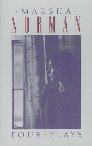 Four Plays by Norma Norman, Marsha Norman