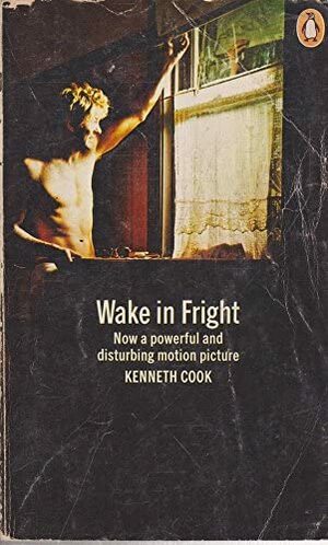 Wake In Fright by Kenneth Cook