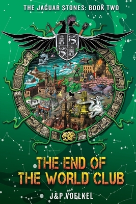 The End of the World Club by Pamela Voelkel, Jon Voelkel