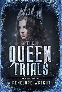 The Queen Trials by Penelope Wright