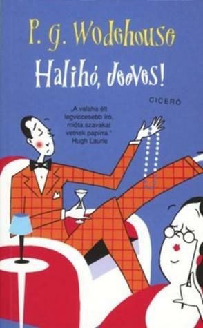 Halihó, Jeeves! by P.G. Wodehouse