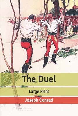 The Duel: Large Print by Joseph Conrad