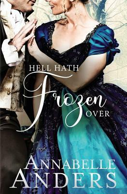 Hell Hath Frozen Over by Annabelle Anders