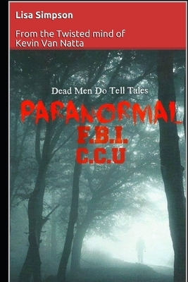 Paranormal FBI: Cold Case Unit by Lisa Simpson