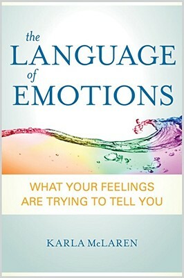 The Language of Emotions by Karla McLaren