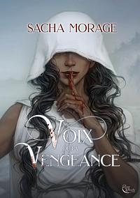 La Voix de la Vengeance by Sacha Morage