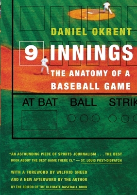 Nine Innings: The Anatomy of a Baseball Game by Daniel Okrent
