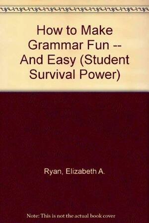 How to Make Grammar Fun--And Easy! by Troll Books, Troll Associates