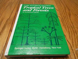 Tropical Trees and Forests: An Architectural Analysis by Francis Hallé, Roelof A. A. Oldeman, Philip Barry Tomlinson