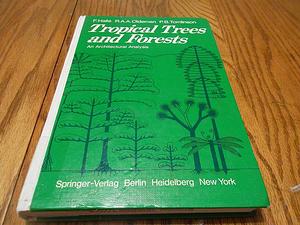 Tropical Trees and Forests: An Architectural Analysis by Francis Hallé, Philip Barry Tomlinson, Roelof A. A. Oldeman