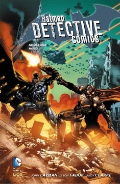 Batman: Detective Comics, Vol. 4: Raivo by Jason Fabok, John Layman, Andy Clarke, Petri Silas