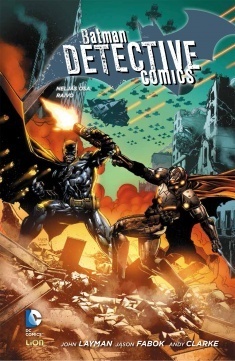 Batman: Detective Comics, Vol. 4: Raivo by Andy Clarke, Jason Fabok, John Layman, Petri Silas