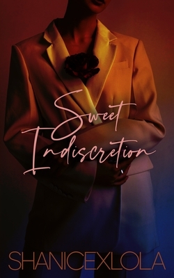 Sweet Indiscretion by Shanicexlola