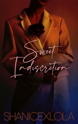 Sweet Indiscretion by ShanicexLola