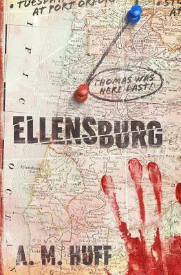 Ellensburg by A. M. Huff