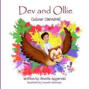 Dev and Ollie: Colour Carnival by Shweta Aggarwal