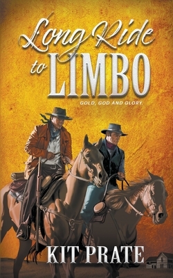 Long Ride To Limbo by Kit Prate