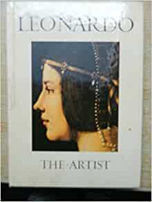 Leonardo the artist by André Chastel, Maria Vittoria Brugnoli, Anna Maria Brizio