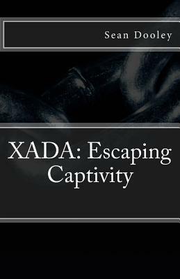 Xada: Escaping Captivity by Sean Dooley