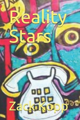 Reality Stars by Zack Kopp