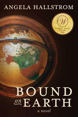 Bound on Earth by Angela Hallstrom